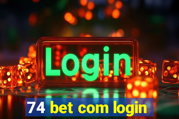 74 bet com login